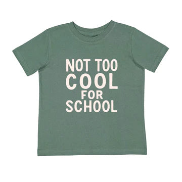 Not Too Cool For School T-Shirt