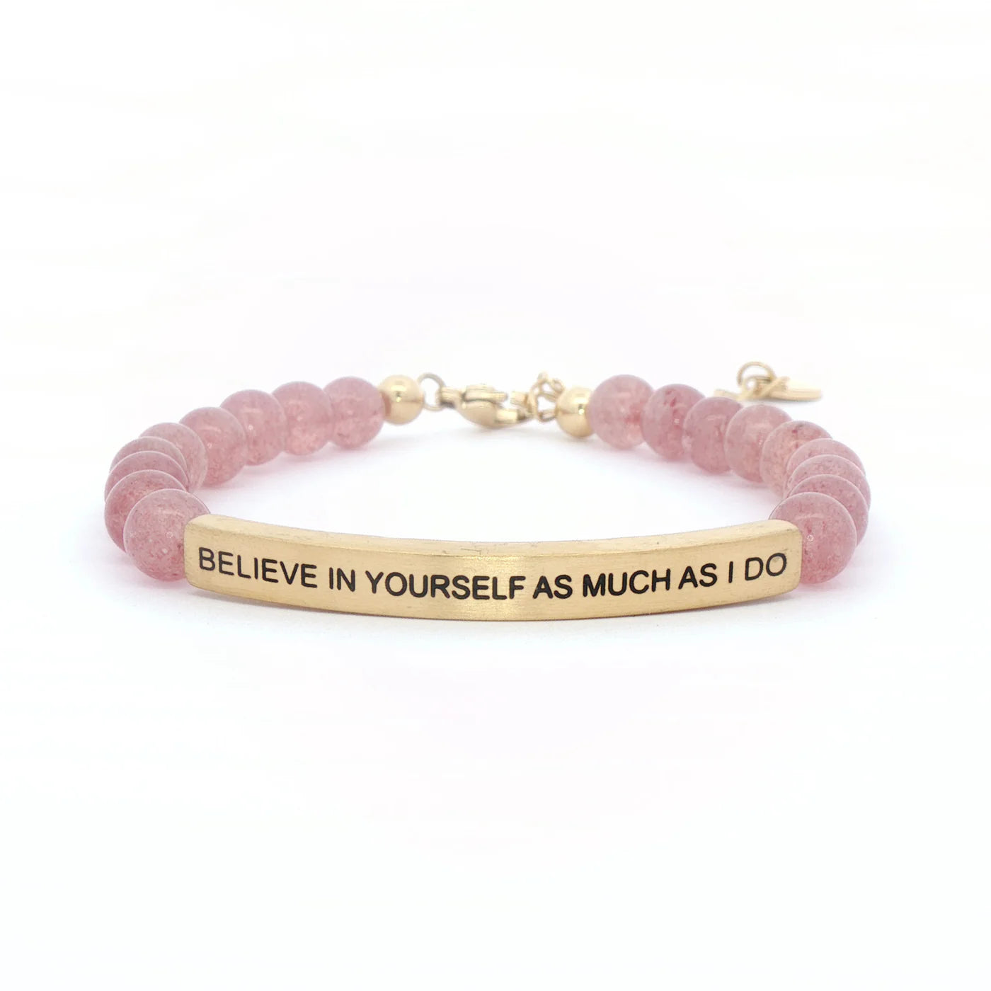 Believe In Yourself As Much As I Do | Pink Quartz