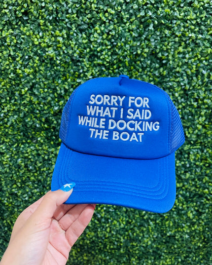 Sorry For What I Said | Foam Trucker Hat