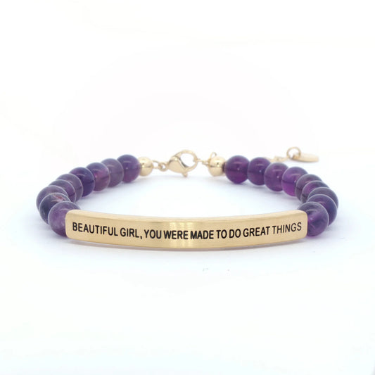 Beautiful Girl, You Were Made To Do Great Things | Amethyst