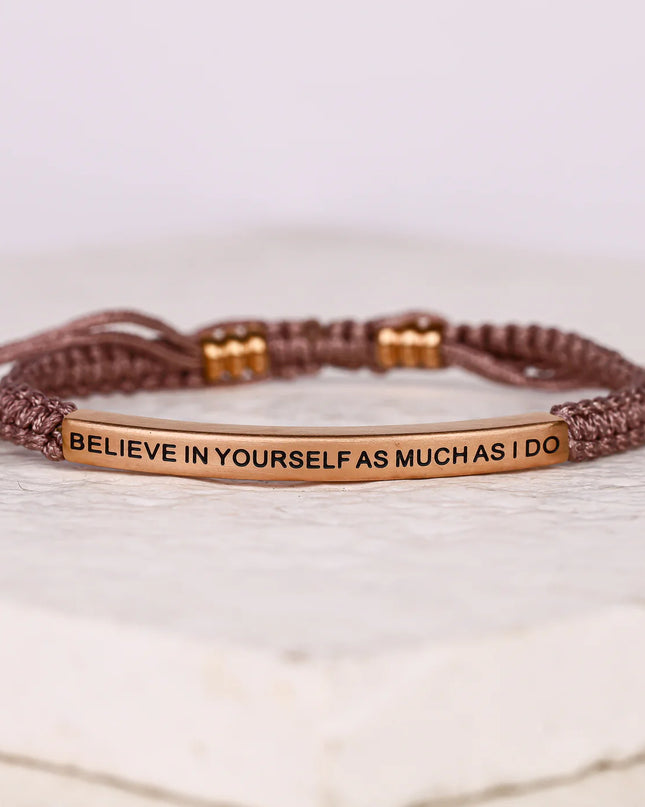Believe In Yourself As Much As I Do | Taupe Rope
