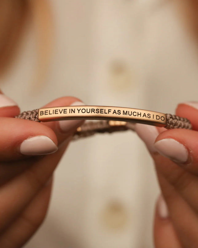 Believe In Yourself As Much As I Do | Taupe Rope