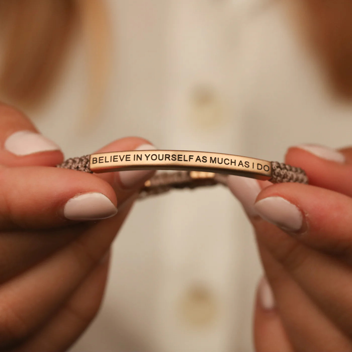 Believe In Yourself As Much As I Do | Taupe Rope